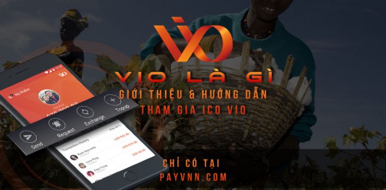 Vio Là Gì? Tổng Quan Dự Án ICO Hợp Tác Cùng VISA – Hướng Dẫn Nhận Airdrop