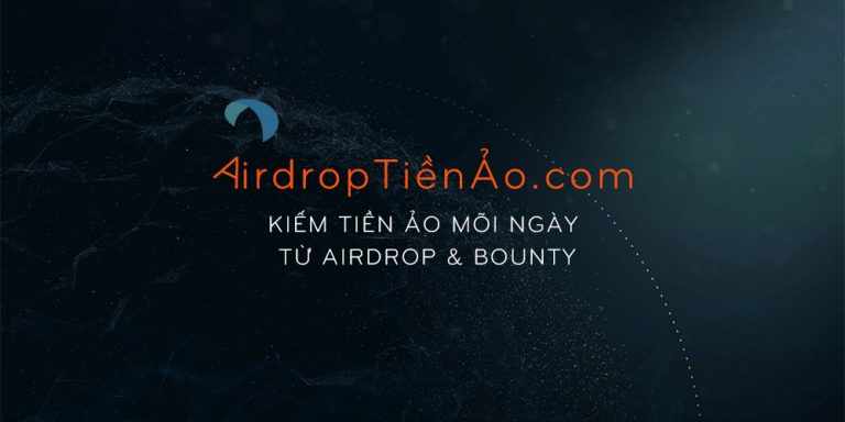 Giới Thiệu AirdropTienAo.com – Trang Cập Nhật Airdrop và Bounty Nhanh Nhất