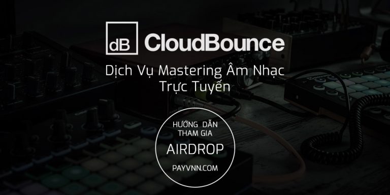 CloudBounce Là Gì? Hướng Dẫn Tham Gia Airdrop Dự Án ICO dBounce