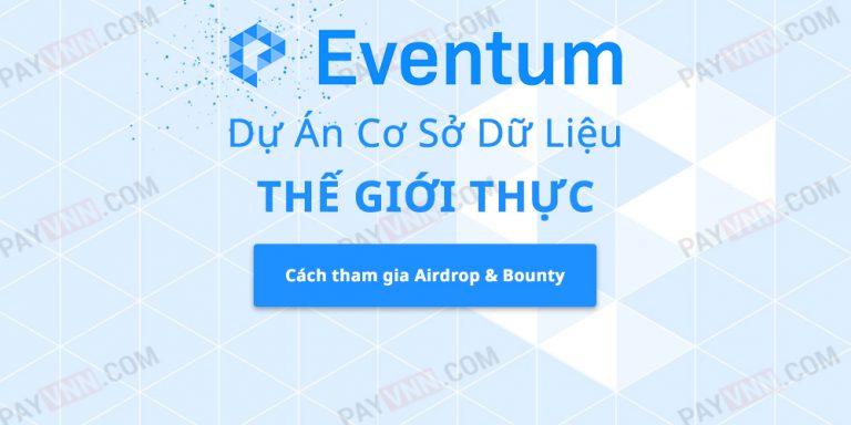 Eventum Là Gì? Hướng Dẫn Tham Gia Airdrop Dự Án Dữ Liệu Thế Giới Thực Eventum