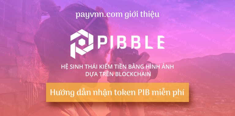 Pibble PIB Là Gì? Hướng Dẫn Nhận Airdrop Token PIB Từ PIBBLE