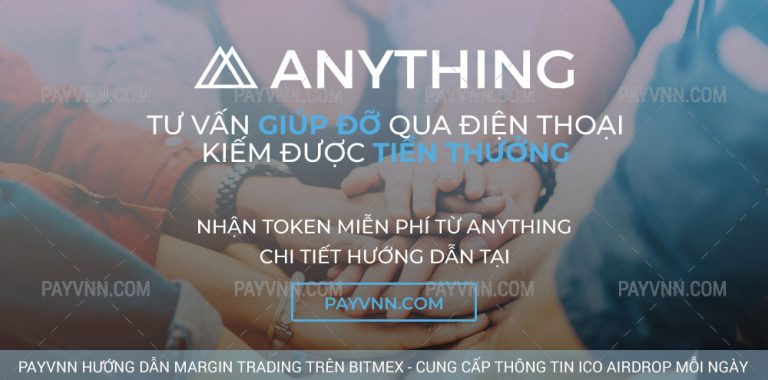 Anything App Là Gì? Cách Nhận Airdrop Từ Dự Án ICO Anything