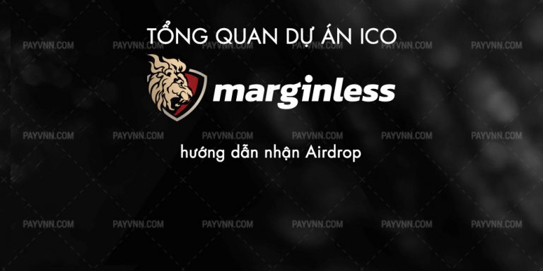 Marginless là gì? Cách Nhận Airdrop Từ Dự Án ICO Marginless