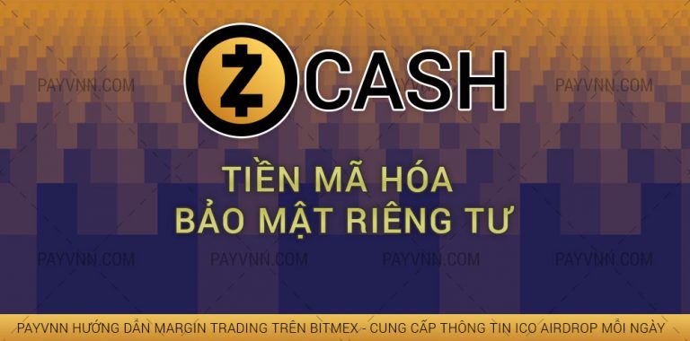 ZCash Là Gì? Tổng Quan Về Tiền Mã Hóa Bảo Mật ZCash