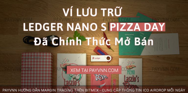 Ledger Ra Mắt Ledger Nano S Pizza Day Phiên Bản Giới Hạn