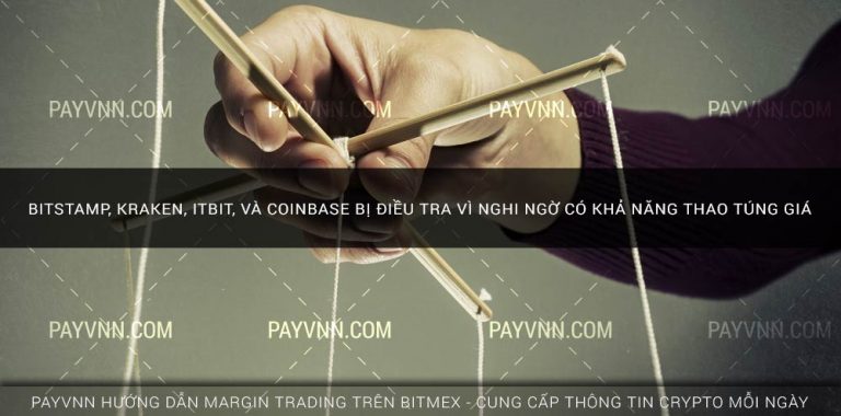 Bitstamp, Kraken, ItBit, và Coinbase bị điều tra vì nghi ngờ có khả năng thao túng giá