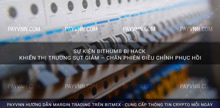 Sự Kiện Bithumb Bị Hack Khiến Thị Trường Sụt Giảm – Chặn Phiên Điều Chỉnh Phục Hồi