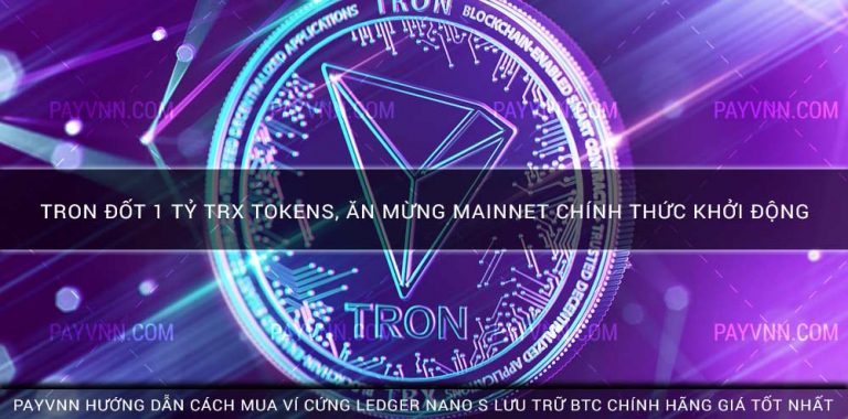 TRON Đốt 1 tỷ TRX Tokens, Ăn Mừng Mainnet Chính Thức Khởi Động