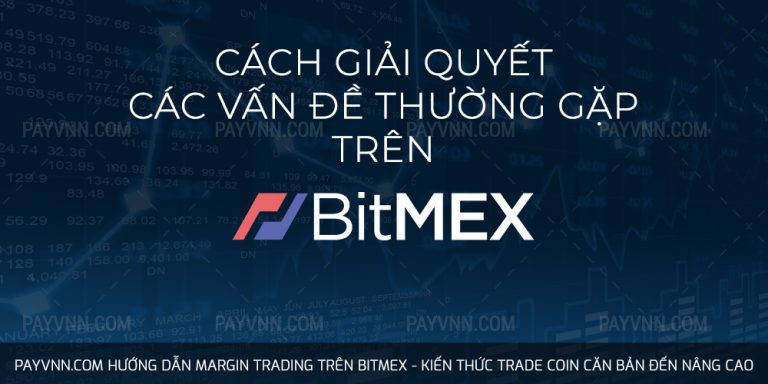 Các Câu Hỏi Thường Gặp Khi Chơi Margin Trên BitMEX