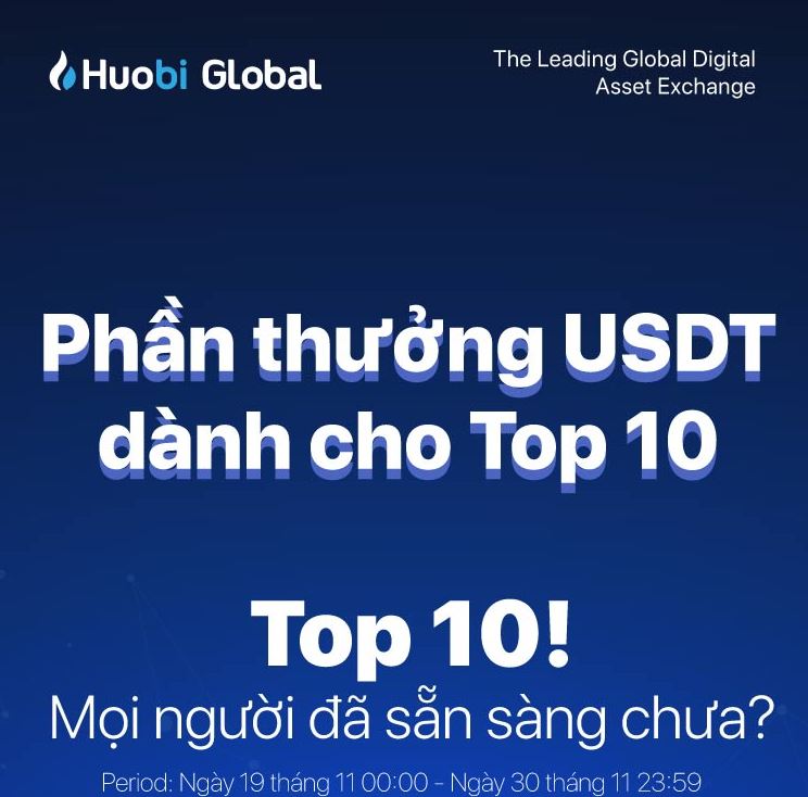 Phần thưởng USDT dành cho Top 10 Người Giao Dịch Trên Huobi Pro