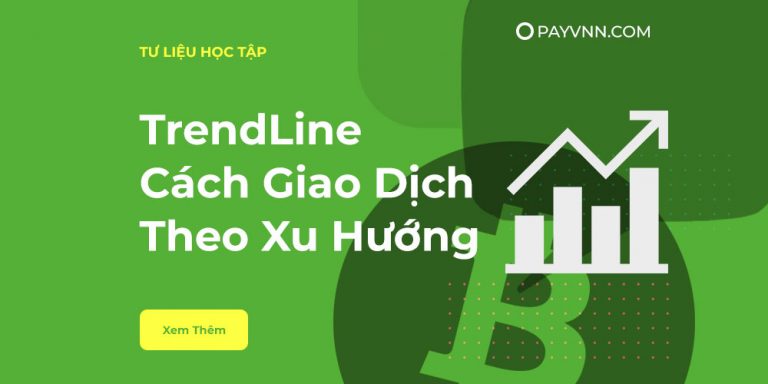 TrendLine (Đường Xu Hướng) Là Gì? Cách Vẽ Tìm Điểm Đảo Chiều Với Indicator TradingView